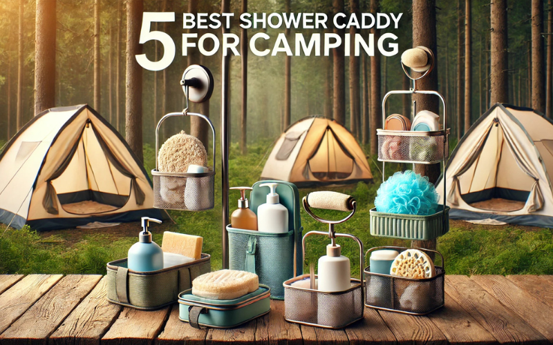best shower caddy for camping