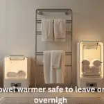 towel warmer safe to leave on overnight