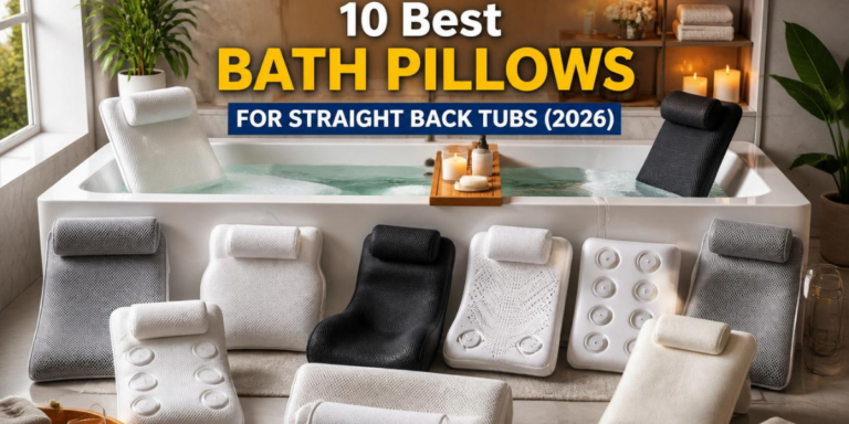 Best Bath Pillow for Straight Back Tubs