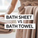 what is the difference between bath sheet and bath towel